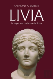 Livia. La Mujer Mas Poderosa De Roma