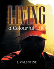 Living A Colourful Life