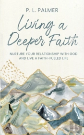 Living A Deeper Faith