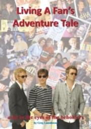 Living A Fan'S Adventure Tale