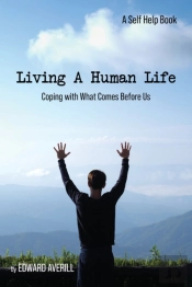 Living A Human Life: Coping With What Co