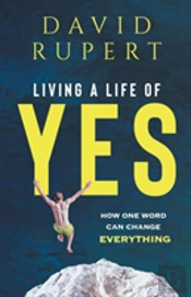 Living A Life Of Yes