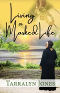 Living A Masked Life