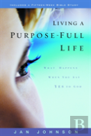Living A Purpose-Full Life