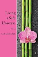 Living A Safe Universe, Vol. 2