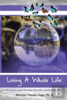 Living A Whole Life