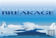 Living Among The Breakage