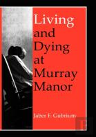 Living And Dying At Murray Manor