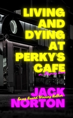 Bertrand.pt - Living And Dying At Perky'S Cafe, Or