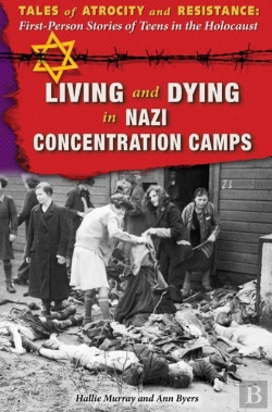 Bertrand.pt - Living And Dying In Nazi Concentration Camps