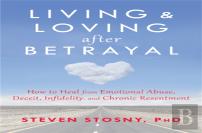 Living And Loving After Betrayal