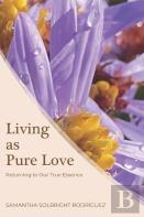 Living As Pure Love