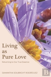 Living As Pure Love