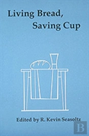 Living Bread, Saving Cup