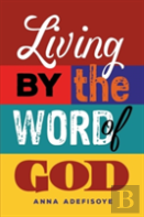Living By The Word Of God