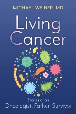 Bertrand.pt - Living Cancer: Stories From An Oncologist, Father, And Survivor