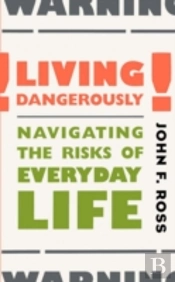 Living Dangerously