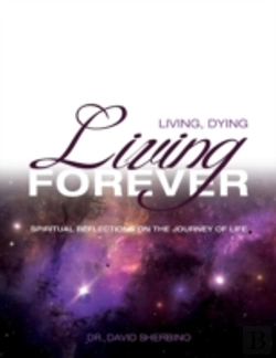 Bertrand.pt - Living, Dying, Living Forever: Spiritual
