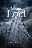 Living & Longing For The Lord