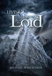 Living & Longing For The Lord