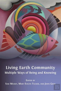 Bertrand.pt - Living Earth Community: Multiple Ways Of Being And Knowing