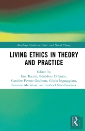 Living Ethics In Theory And Practice