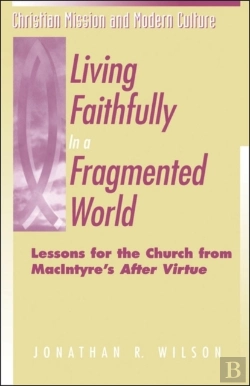 Bertrand.pt - Living Faithfully In A Fragmented World