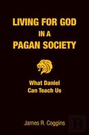 Living For God In A Pagan Society
