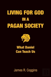 Living For God In A Pagan Society