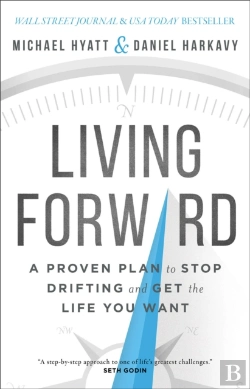 Bertrand.pt - Living Forward Â€“ A Proven Plan To Stop Drifting And Get The Life You Want