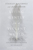 Living Gently In A Violent World