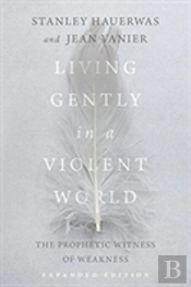 Living Gently In A Violent World
