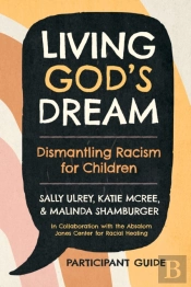 Living God'S Dream, Participant Guide