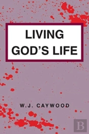 Living God'S Life