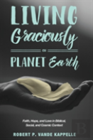 Living Graciously On Planet Earth
