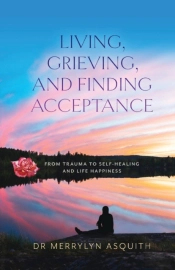 Living,  Grieving, And Finding Acceptance