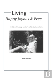 Living Happy, Joyous And Free