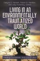 Living In An Environmentally Traumatized World