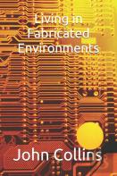 Living In Fabricated Environments