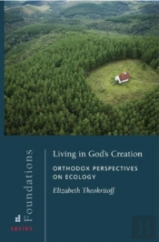 Living In God Creation: Orthodox