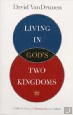 Bertrand.pt - Living In God'S Two Kingdoms