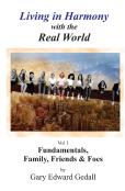Living In Harmony With The Real World Volume 1