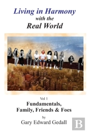 Living In Harmony With The Real World Volume 1