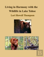 Living In Harmony With The Wildlife In Lake Tahoe