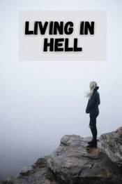 Living In Hell