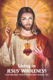 Living In Jesus' Wholeness