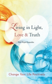 Living In Light, Love & Truth