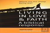 Living In Love And Faith: A Biblical Response