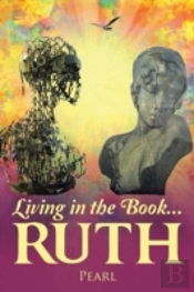 Living In The Book ... Ruth