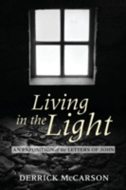 Bertrand.pt - Living In The Light: An Exposition Of The Letters Of John